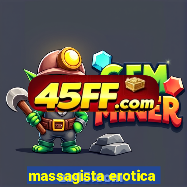 massagista erotica